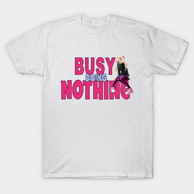 Busy Doing Nothing T-Shirt by tarekmonam